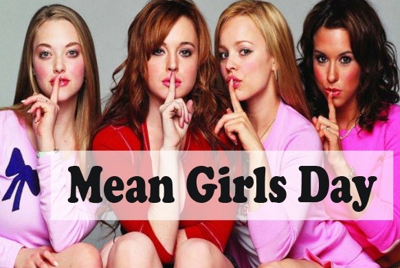 National Mean Girls Day
